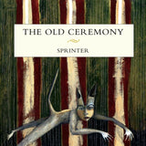 Old Ceremony CD - Sprinter