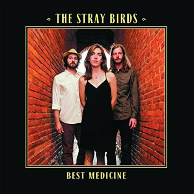 Stray Birds The LP - Best Medicine