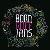 Born Ruffians LP - Ruff