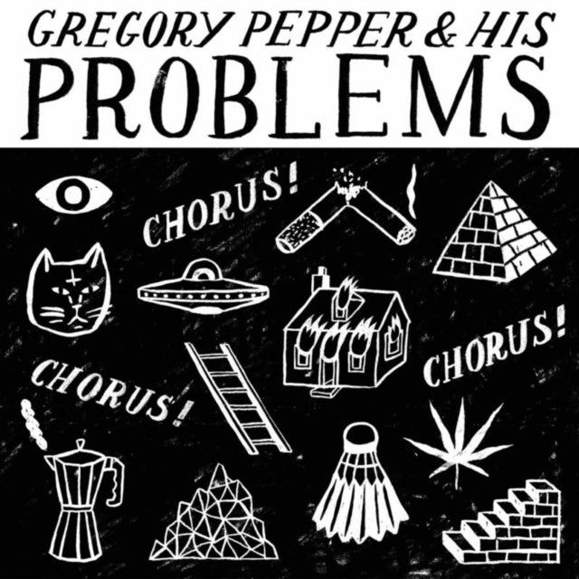 Gregory Pepper & His Problems 7Inch - Chorus! Chorus! Chorus!