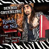 Dennis Gruenling CD - Ready Or Not