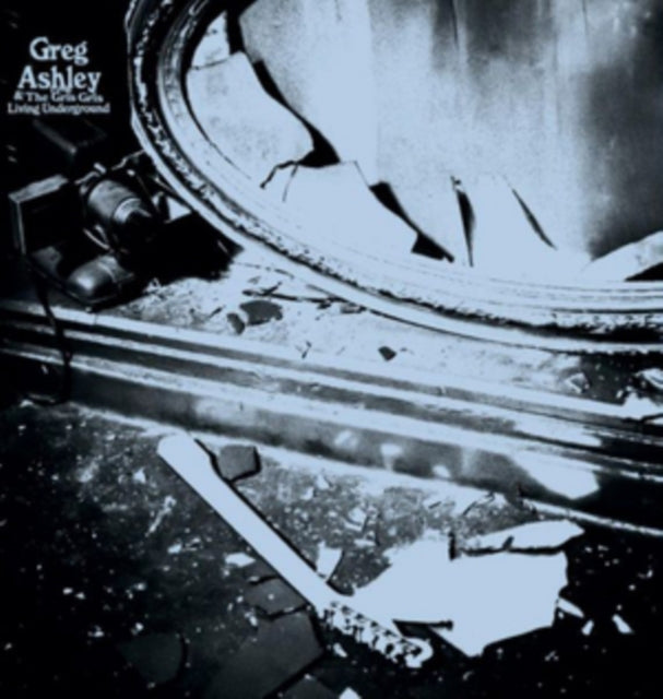 Greg Ashley 7Inch - The Greg Ashley Living Underground