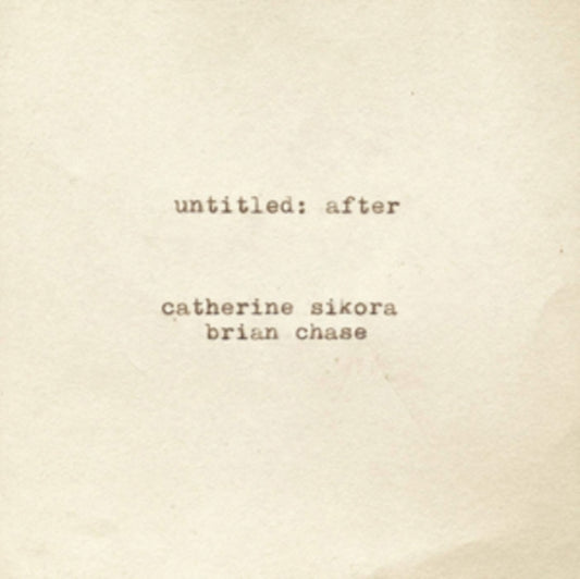Catherine & Brian Chase Sikora CD - Untitled: After