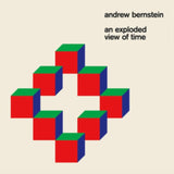 Andrew Bernstein CD - An Exploded View Of Time