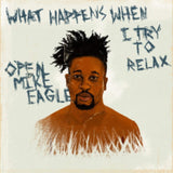 Open Mike Eagle CD - What Happens When I Try To Relax