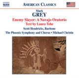 Hendricksphoenix Sym & Chorus CD - Greyenemy Slayer A Navajo Oratorio