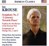 Seocho Philharmonia / Hoon Bae CD - Ian Krouse: Symphony No. 5 A Journey Towards Peace / Fanfare For The Heroes Of The Korean War / Symphonies Of Strings Nos. 1 And 2