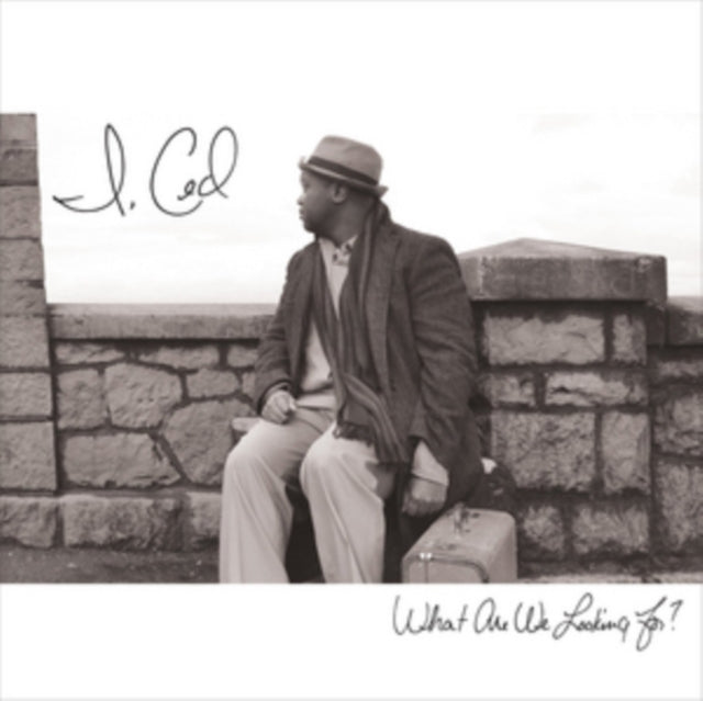 I Ced CD - What We Looking For