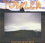 Yowler CD - Black Dog In My Path