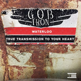 Gob Iron 7Inch - Waterloo / True Transmission To Your Heart