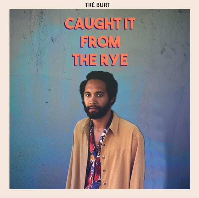 Tre Burt CD - Caught It From The Rye