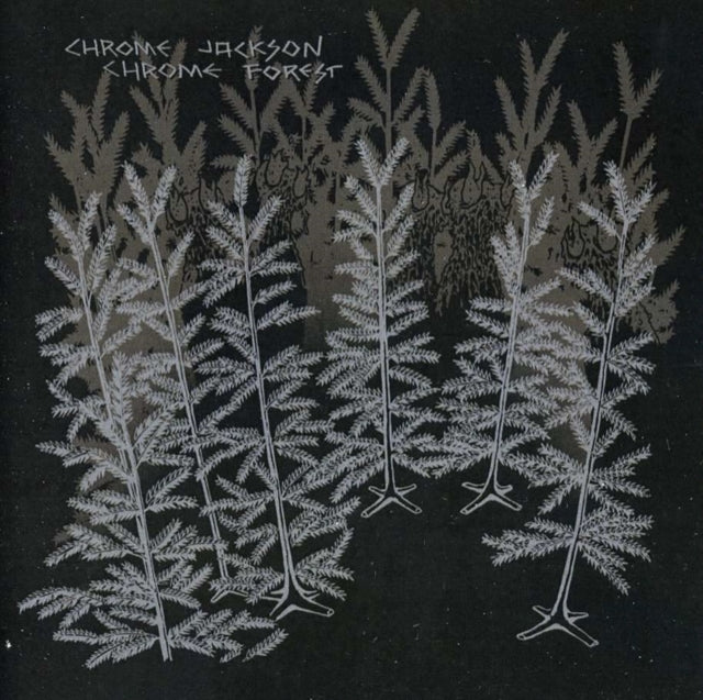 Chrome Jackson CD - Chrome Forest