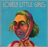 Lovely Little Girls LP - Cleaning The Filth From A Deli