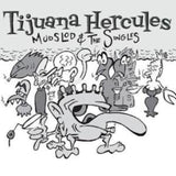 Tijuana Hercules LP - Mudslod &amp; The Singles (Virgin White Vinyl)