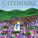 Gatehouse CD - Heather Down The Moor