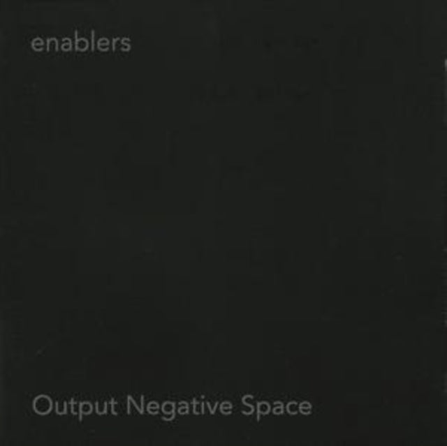 Enablers CD - Output Negative Space