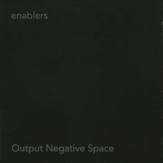 Enablers CD - Output Negative Space