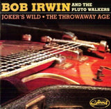 Bob Irwin & The Pluto Walkers 7Inch - Jokers Wild / The Throwaway Age