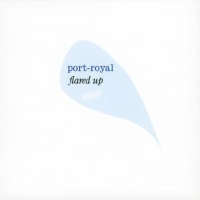 Port-Royal CD - Flared Up - Port Royal Remixed