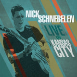 Nick Schnebelen CD - Live In Kansas City