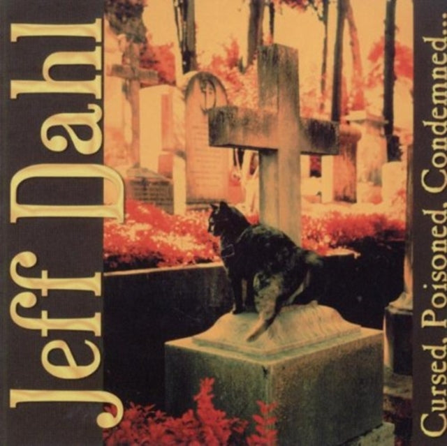 Jeff Dahl CD - Cursed. Poisoned. Condemned
