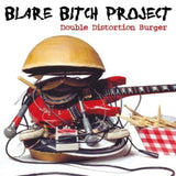 Blare Bitch Project CD - Double Distortion Burger