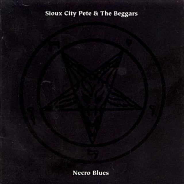 Sioux City Pete & The Beggars CD - Necro Blues