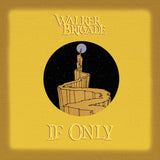 Walker Brigade CD - If Only