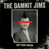 Damnit Jims CD - Just Punk Enough