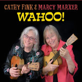 Cathy Fink & Marcy Marxer CD - Wahoo!