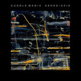 Cuddle Magic CD - Ashes / Axis