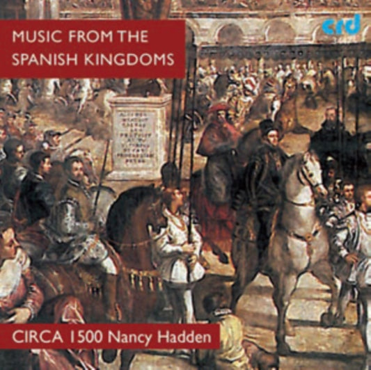 Mancy Hadden / Haddison / Circa 1500 CD - Spanish & Neopolitan Music From 16Th & 17Th Centuries