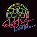 Chick Corea Elektric Band LP - The Complete Studio Recordings