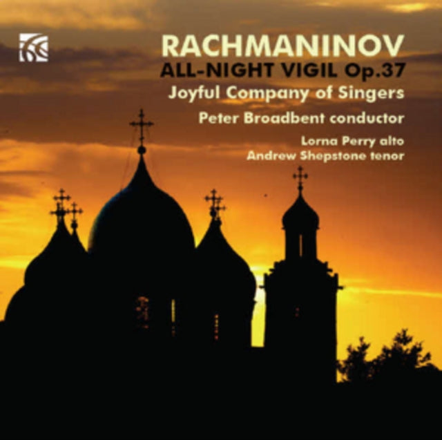 Broadbent / Perry / Shepstone CD - Rachmaninov: Sacred Music - All-Night Vigil Op.37