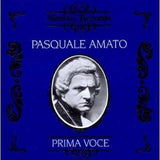 Pasquale Amato CD - Pasquale Amato 1911-1914