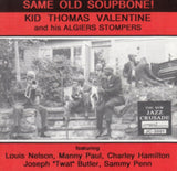 Kid Thomas Valentine And His Algiers Stompers CD - Same Old Soupbone