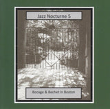 Bocage & Bechet CD - Jazz Nocturne 5 - Bocage & Bechet In Boston