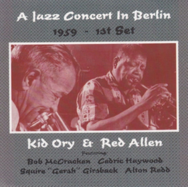 Kid Ory & Red Allen CD - A Jazz Concert In Berlin 1959 - 1St Set