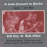 Kid Ory & Red Allen CD - A Jazz Concert In Berlin 1959 - 1St Set