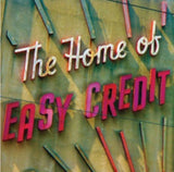 Home Of Easy Credit CD - The Home Of Easy Credit