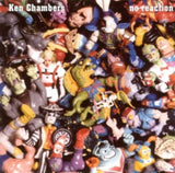 Ken Chambers CD - No Reaction