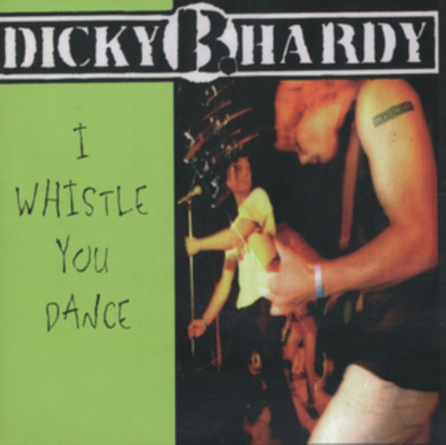 Dicky B Hardy CD - I Whistle. You Dance