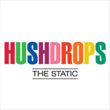 Hushdrops CD - The Static