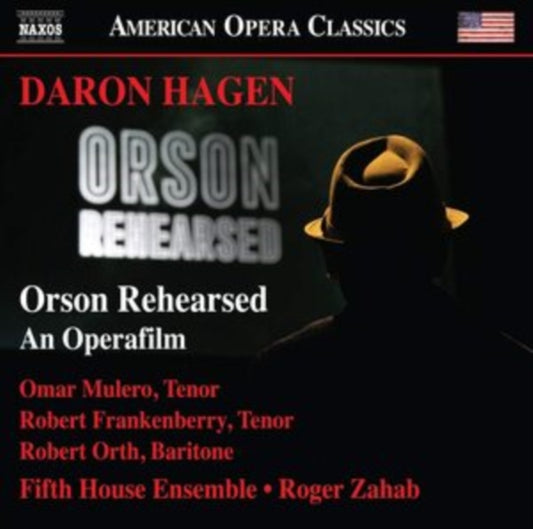 Fifth House Ensemble / Zahab CD - Daron Hagen: Orson Rehearsed - An Operafilm. Libretto By Daron Aric Hagen