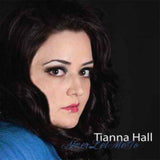 Tianna Hall CD - Never Let Me Go