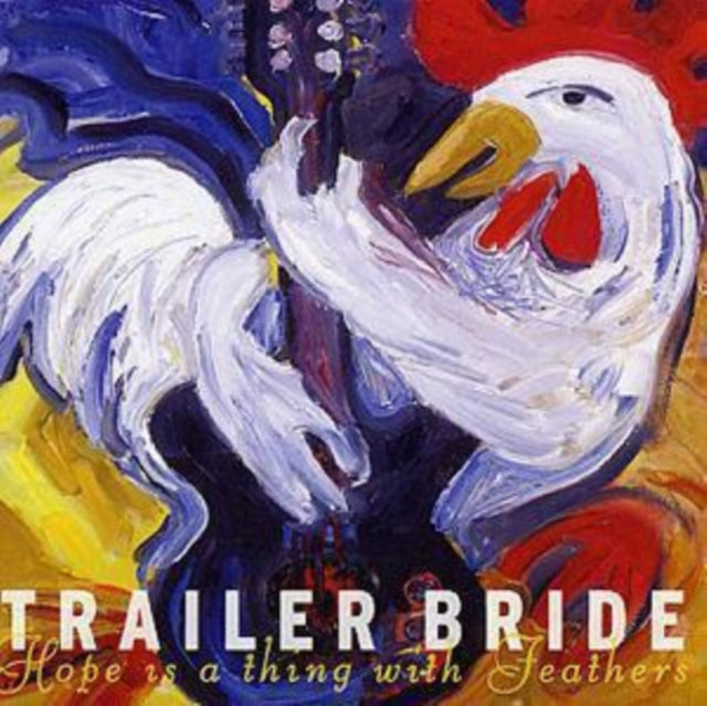 Trailer Bride CD - Hope Is A Thing With Feathers