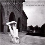 Scotland Yard Gospel Choir CD - & The Horse You Rode In On