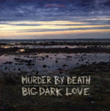 Murder By Death CD - Big Dark Love