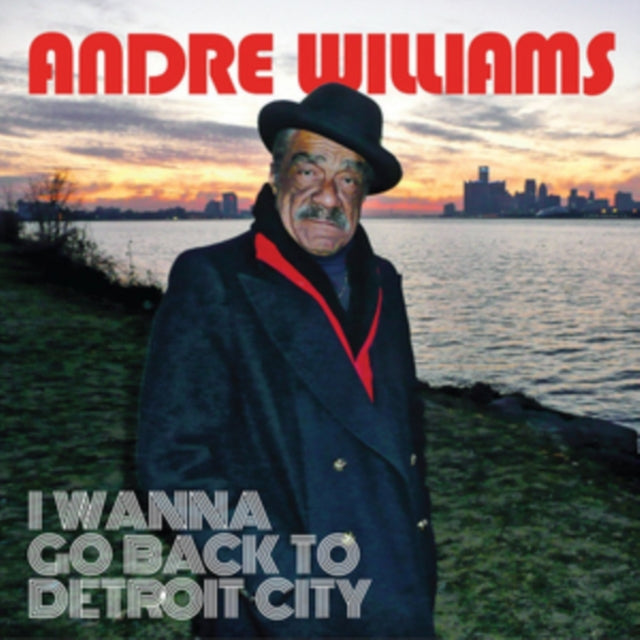 Andre Williams CD - I Wanna Go Back To Detroit City