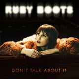 Ruby Boots LP - Dont Talk About It